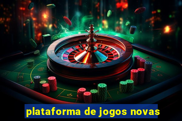 plataforma de jogos novas